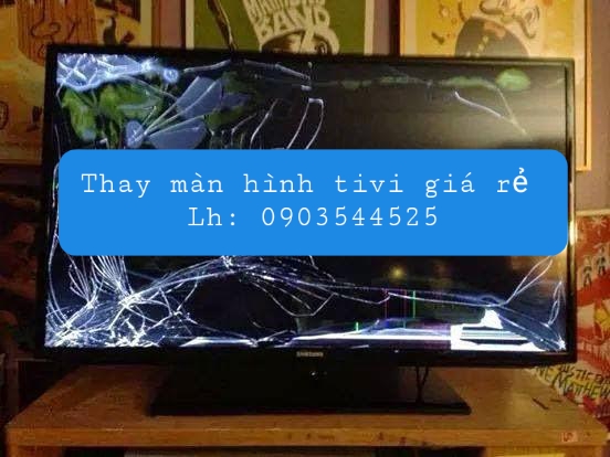 Thay Màn Hình Tivi Giá Rẻ